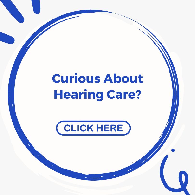 Curious About Hearing Care